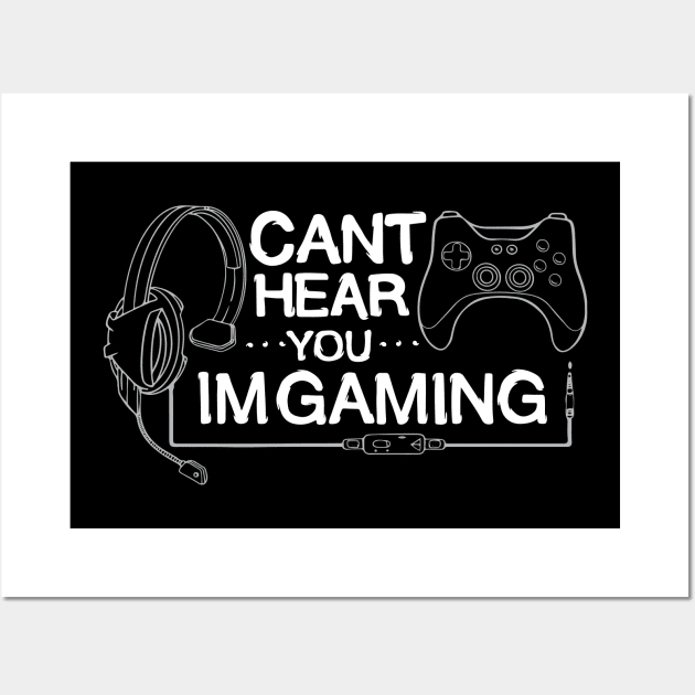 Can't hear you I'm gaming, headphones and joystick for gamers Wall Art by EquilibriumArt